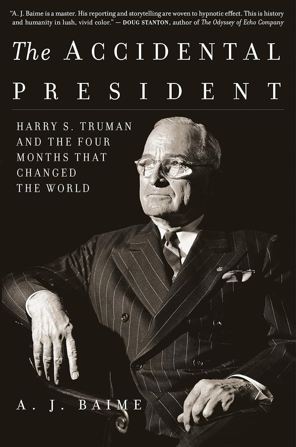 Harry S. Truman's Surprising Four Months that Shaped History