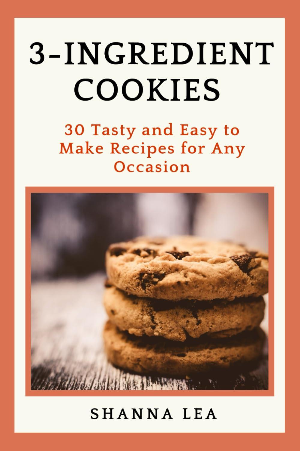 3-Ingredient Cookie Showdown: Sweet Treats for Every Occasion