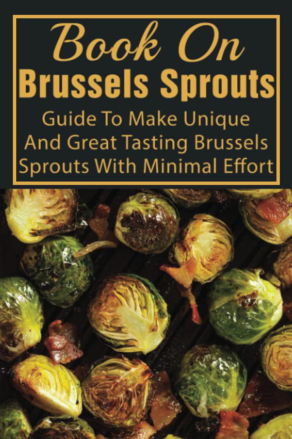 Brussels Sprouts Showdown: Unique Recipes For Every Season