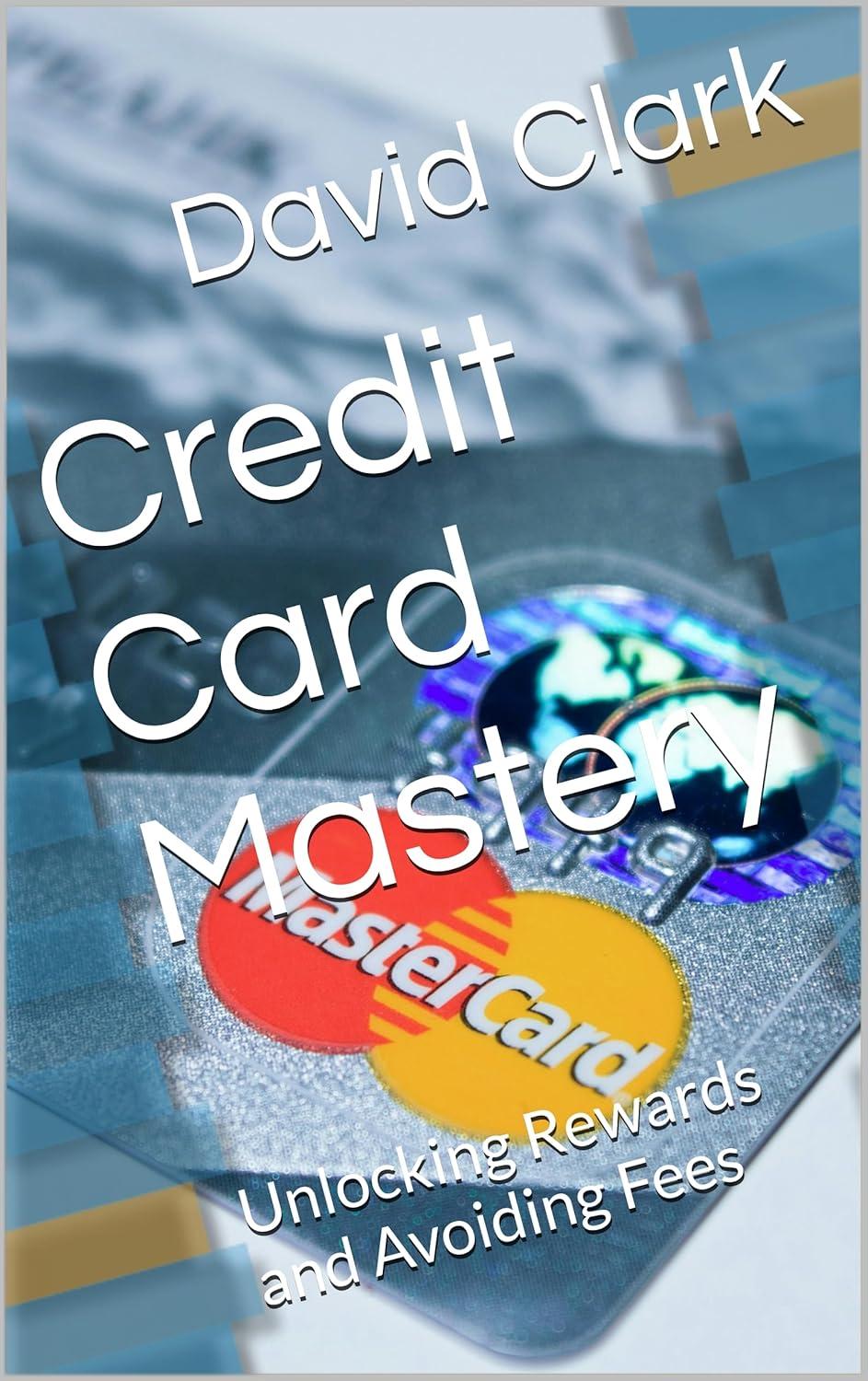Credit Cards: Unlocking Rewards vs. Dodging Sneaky Fees
