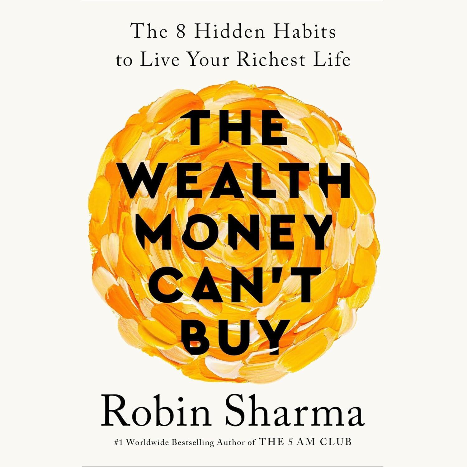 The 8 Hidden Habits for Your Richest Life: Wealth vs. Worth