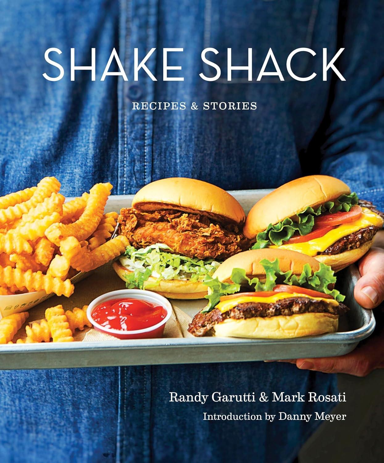 Shake Shack's Surprising Recipes: Cook Up Stories That Sizzle