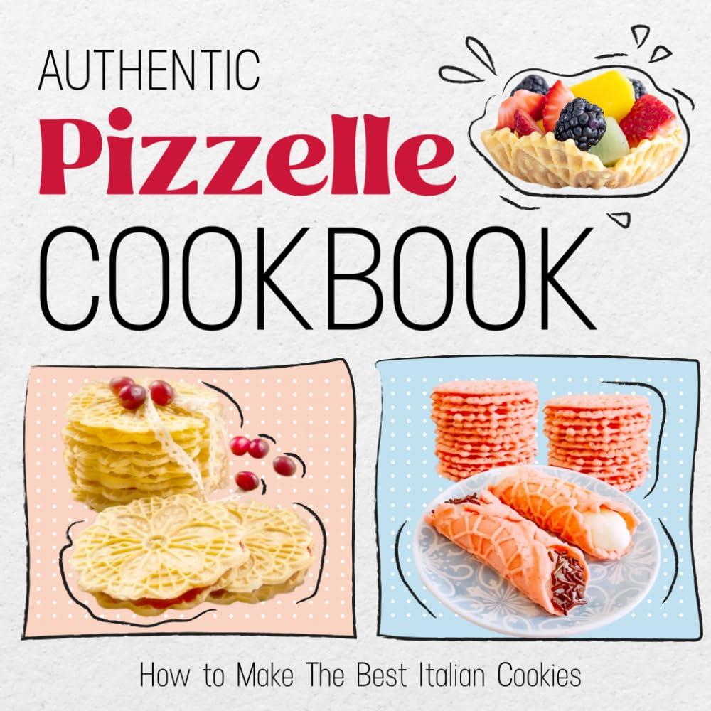 Authentic Pizzelle Showdown: Classic Recipes for Every Season