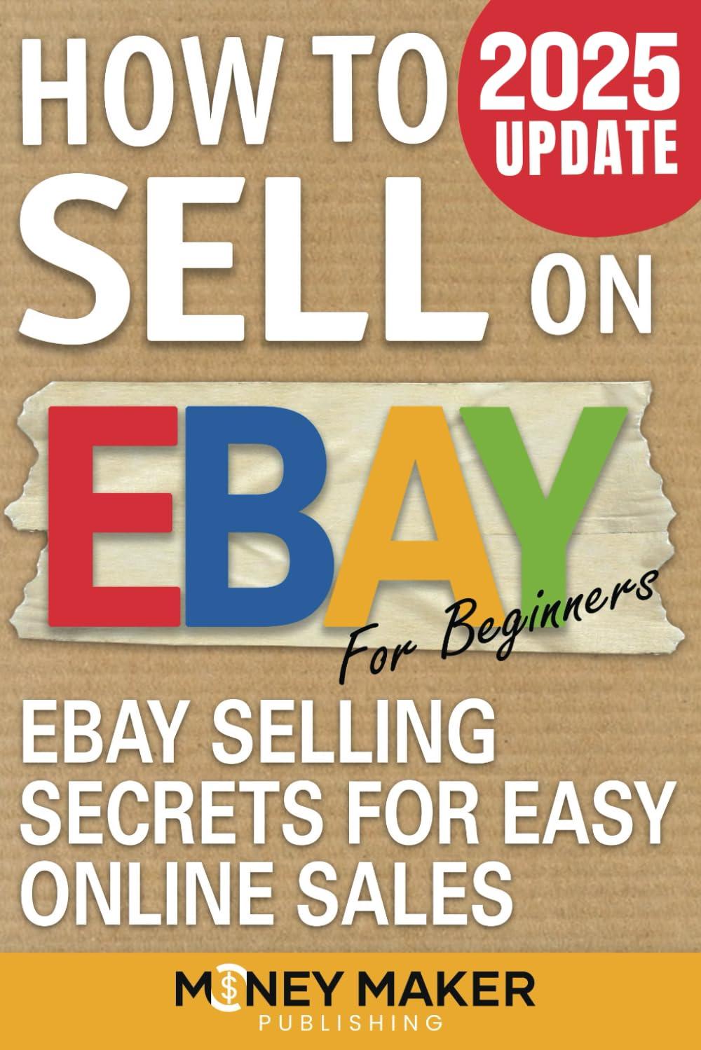 EBay Selling Secrets: How to Profit with Effortless Listings