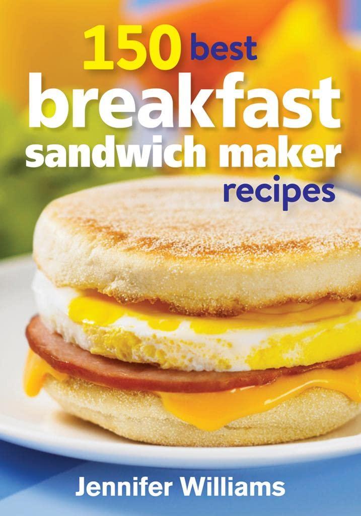 150 Breakfast Sandwich Maker Recipes: A Surprising Flavor Showdown
