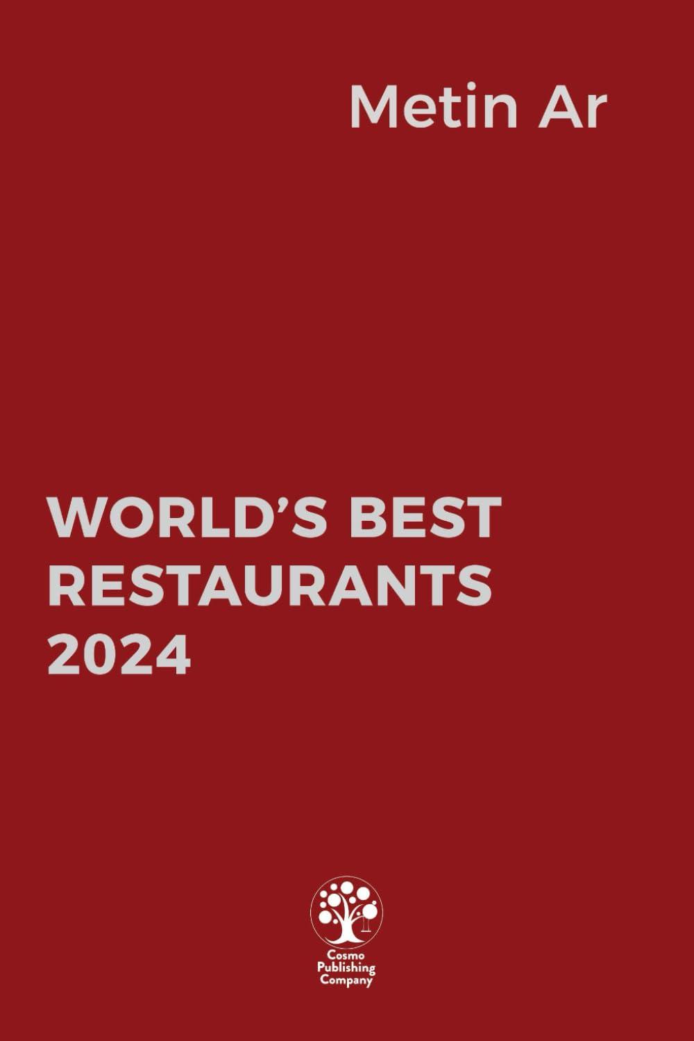 Which 2024 World's Best Restaurants Will Surprise Your Palate?