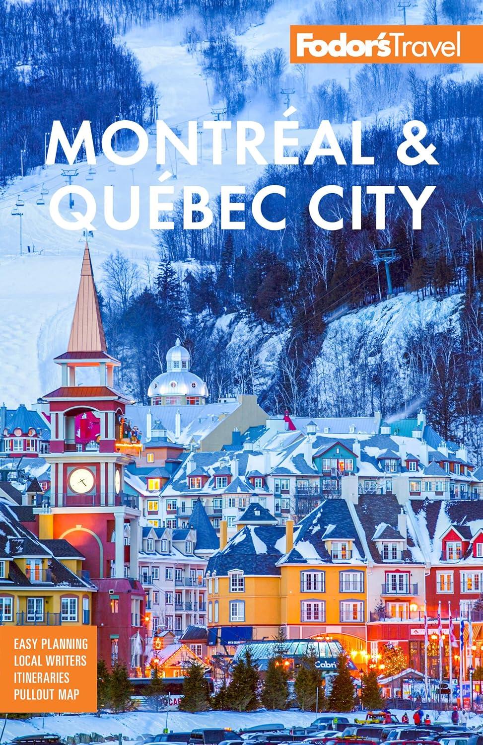 Fodor's québec tested vs montreal insider secrets, perfect for travels