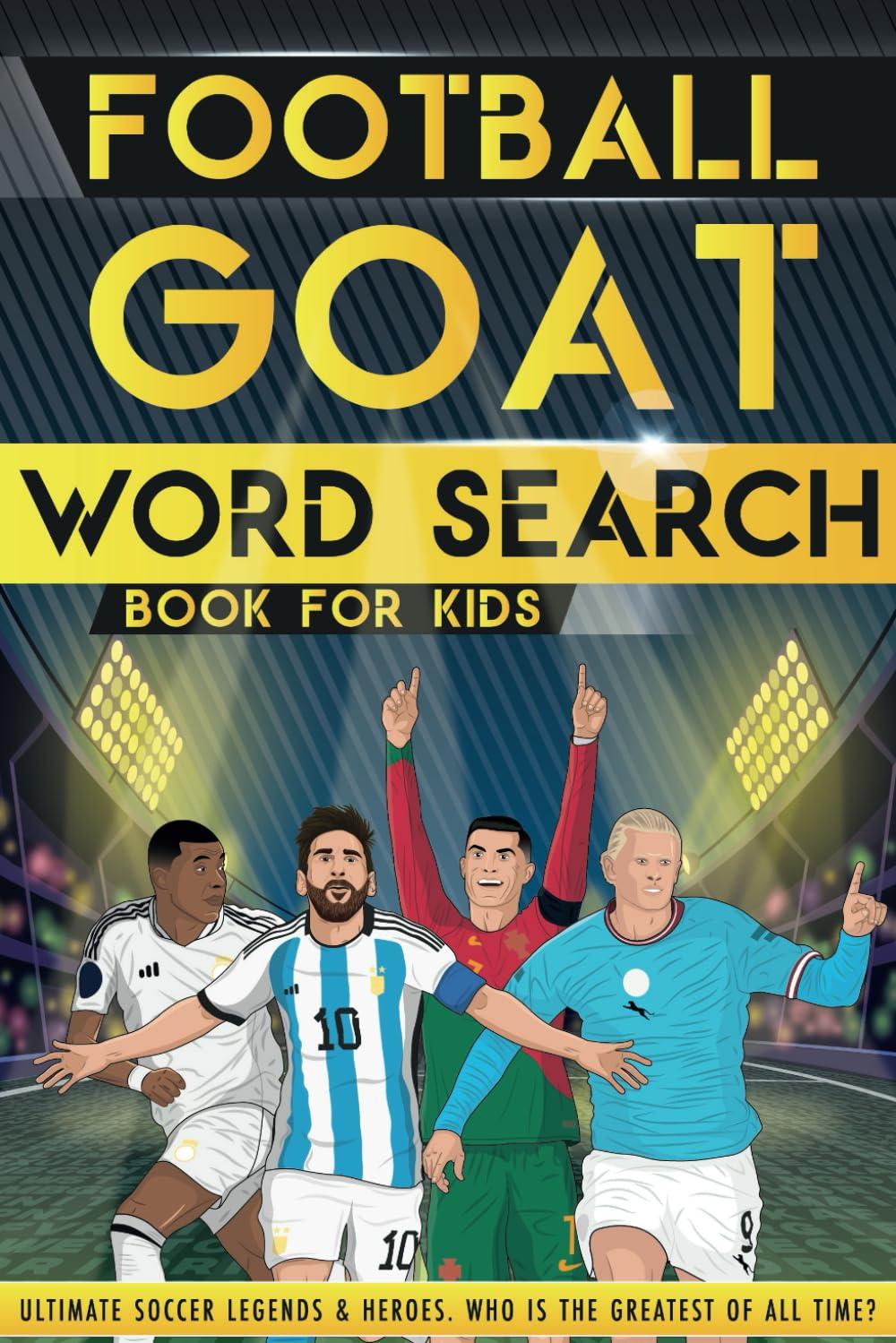 Kids' Football GOAT Word Search Puzzles Compared: Fun vs. Insight... Greatest Ever Game (Trending Gift)