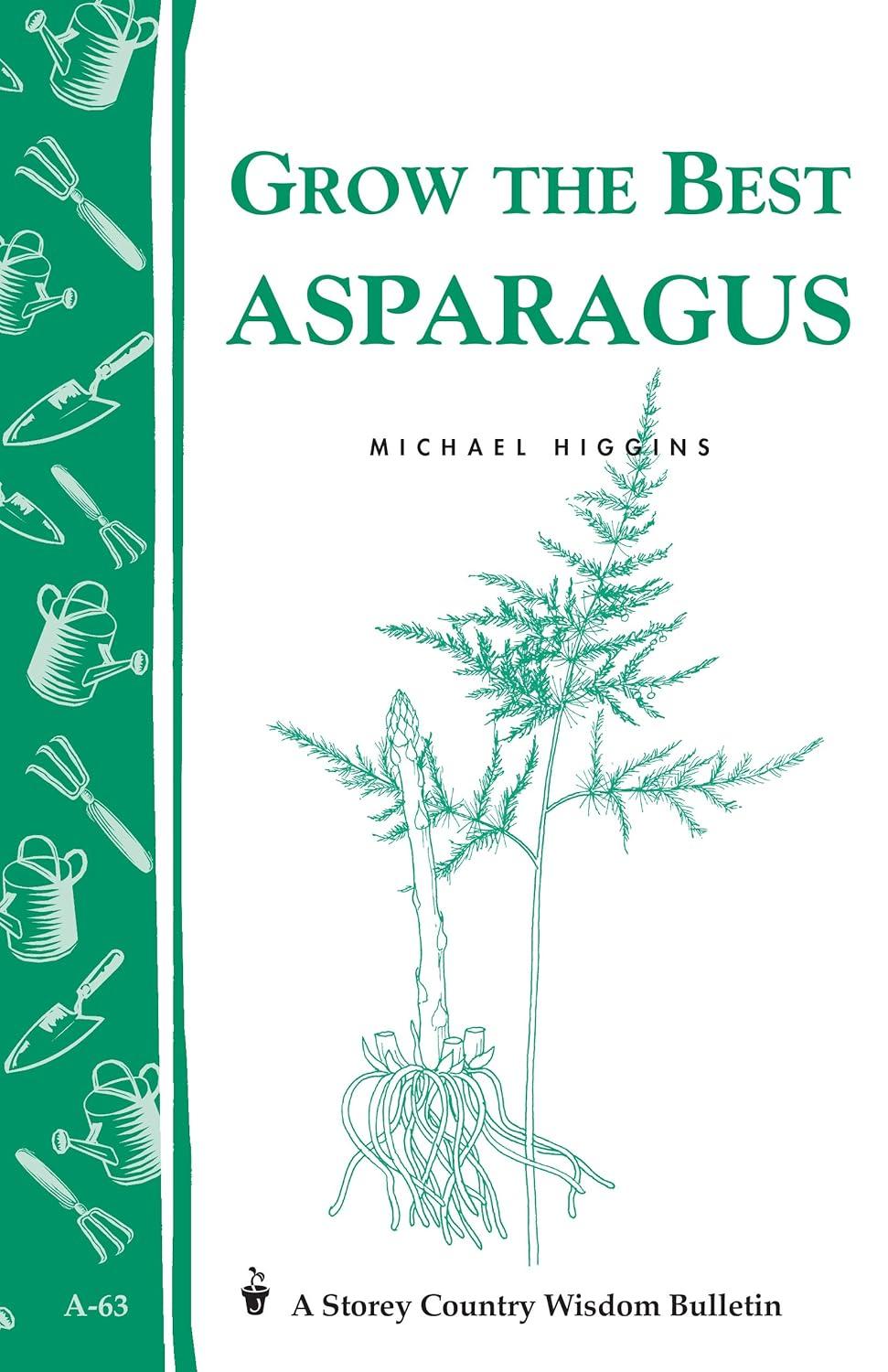 Asparagus Tested: Storey's Bulletins vs. Best Tips—Grow Surprisingly Well