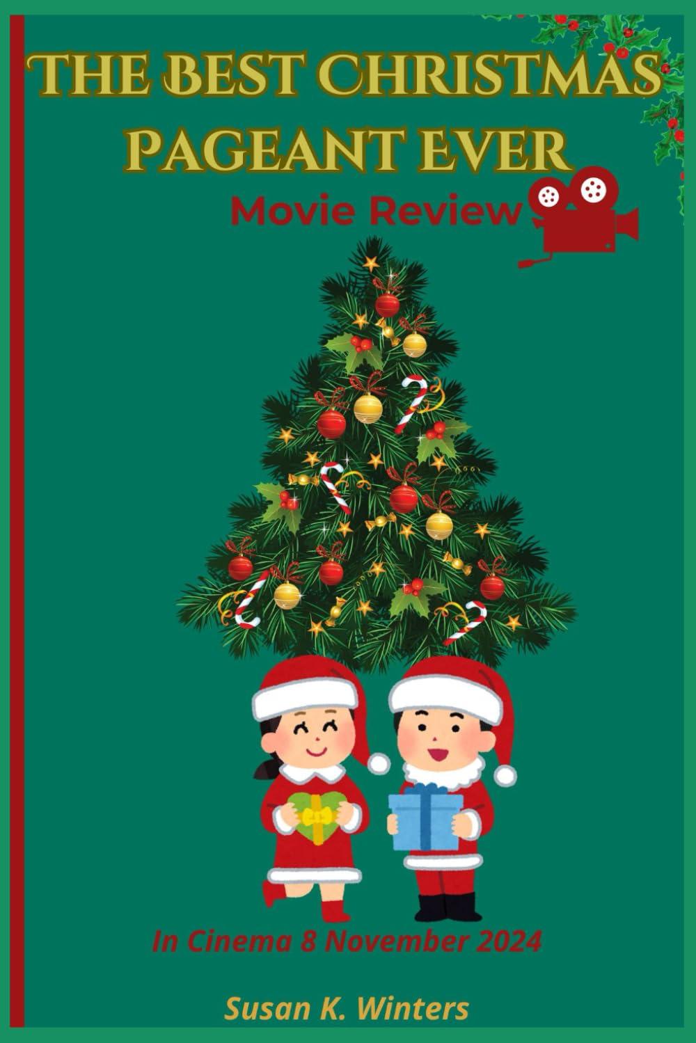 Best Christmas Pageant Ever Review: Tested Faith, Plot, Cast… Holiday Humor