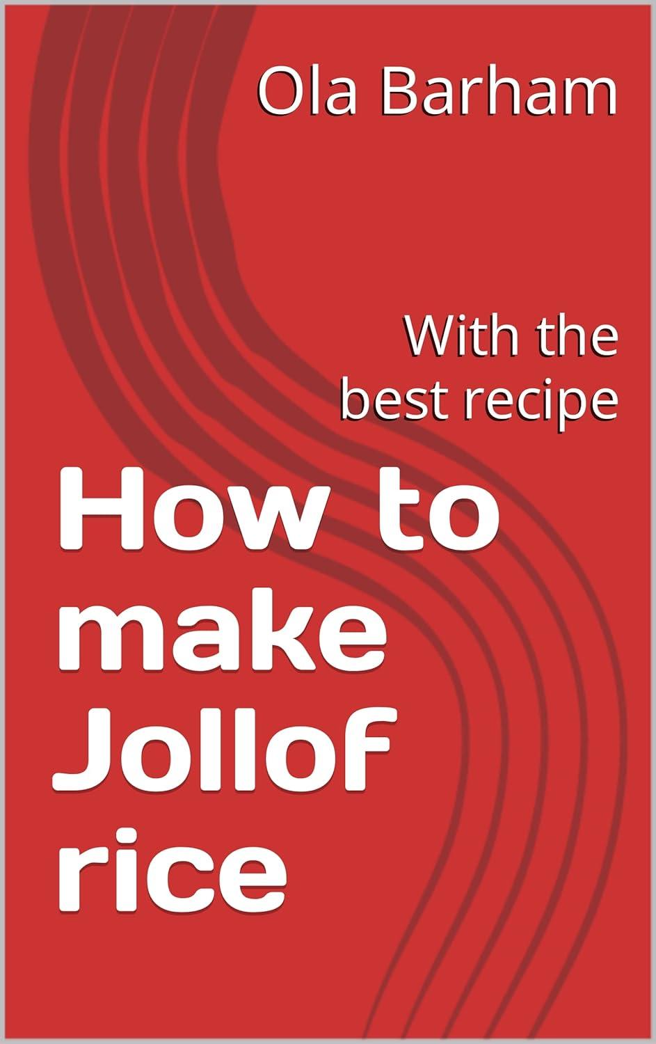 Best Jollof Rice: Tested Recipe Versus Trending/context... One Secret's Surprising!