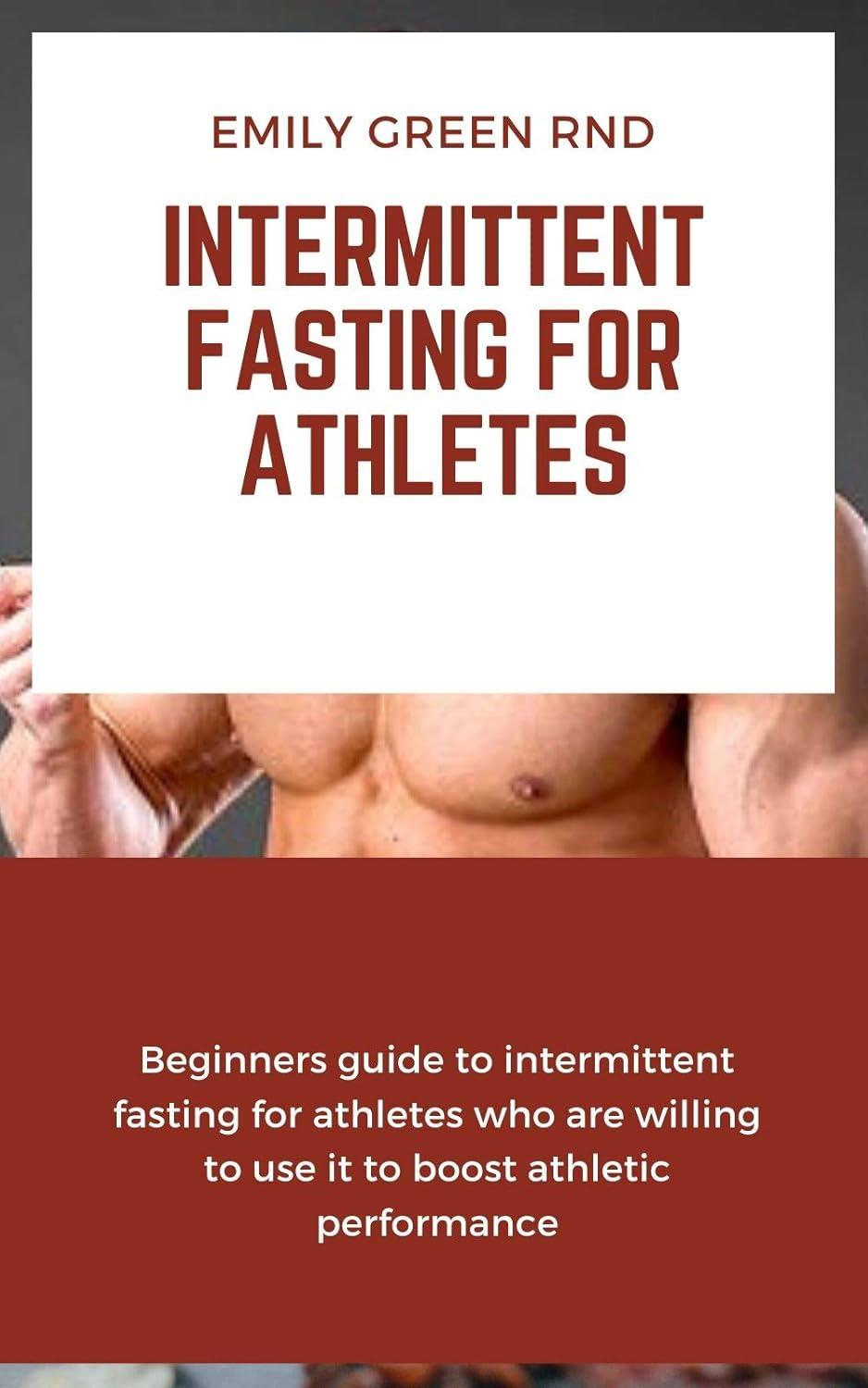 Intermittent Fasting vs. Athlete Performance Tested... Fascinating Insight!