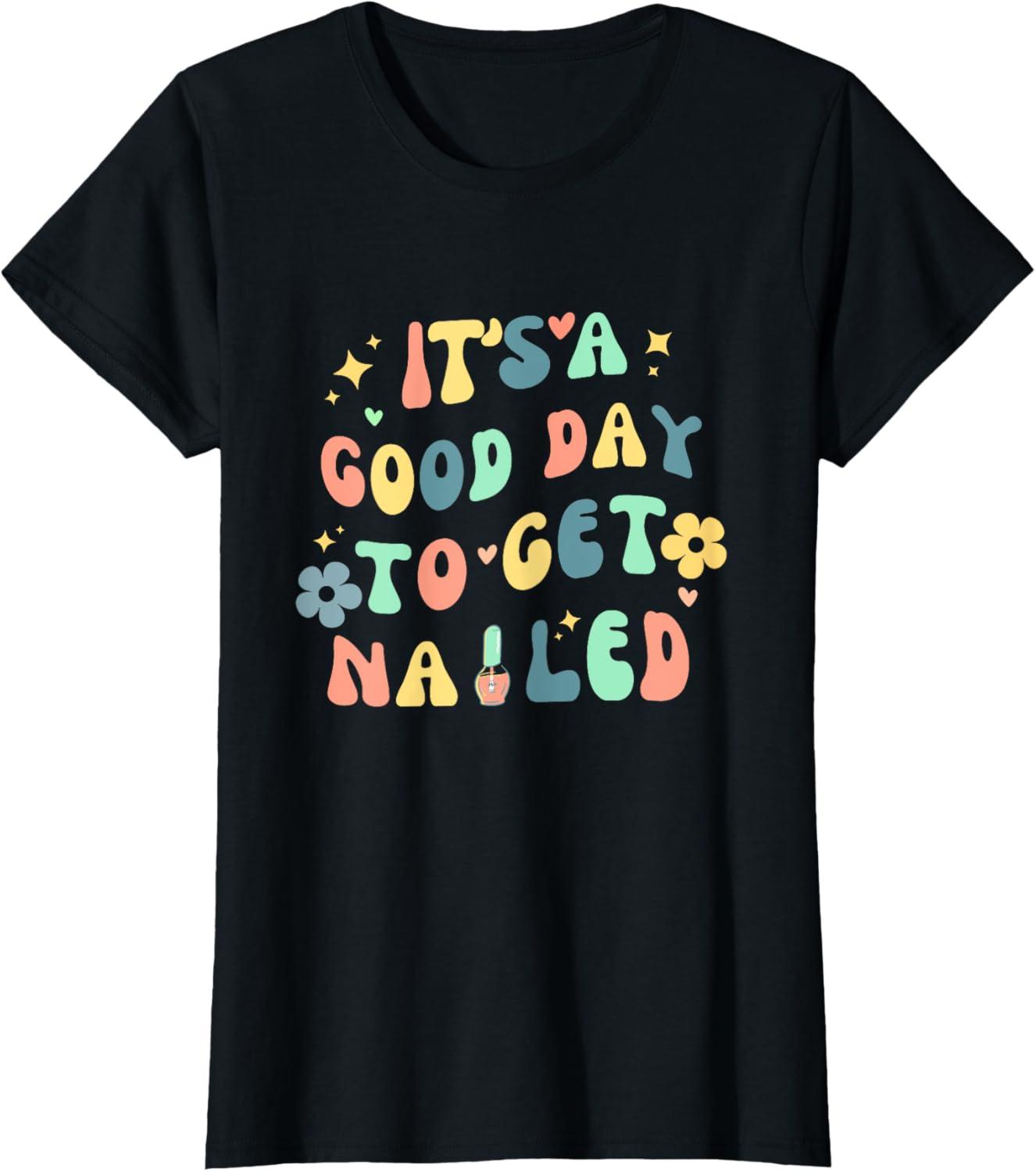 Funny Sarcastic Get Nails Tested Trending T-Shirt Showdown