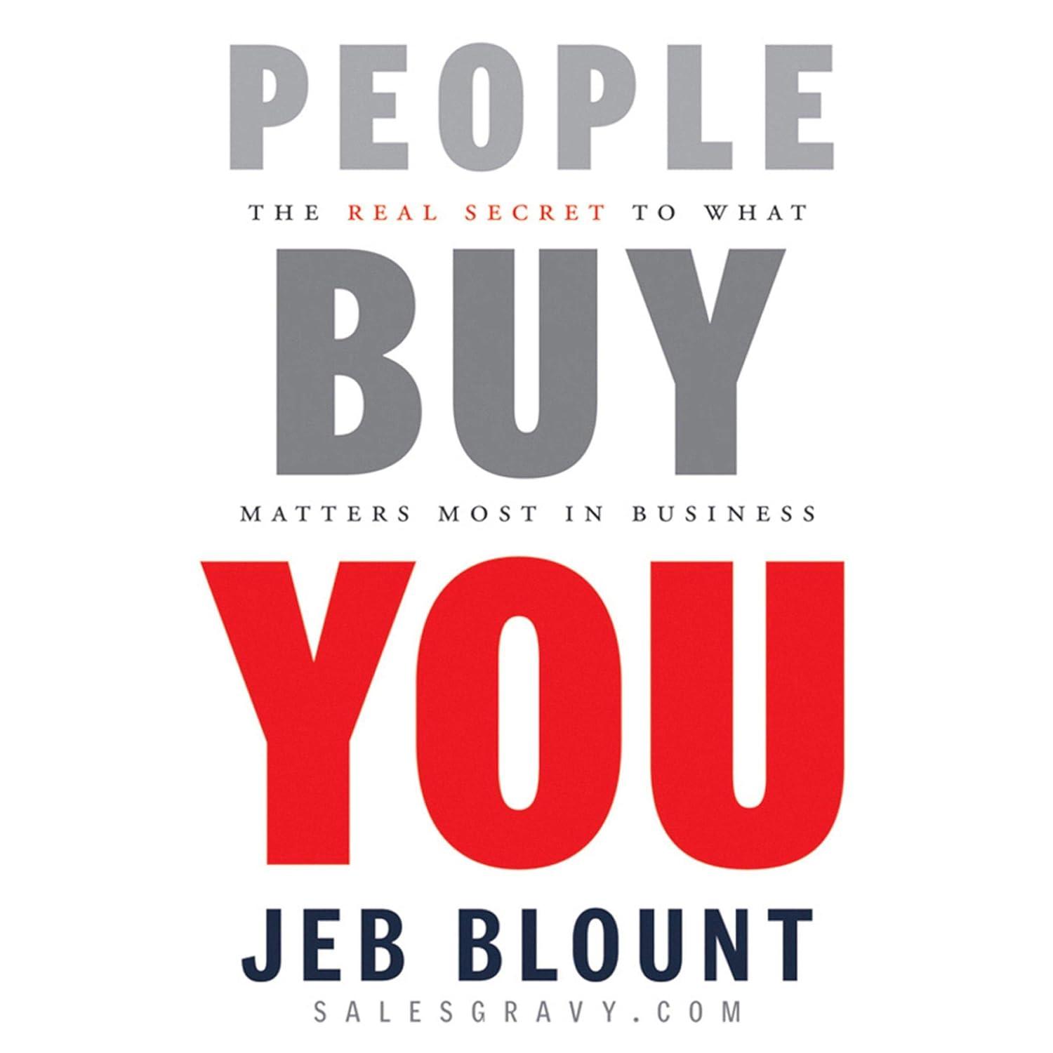 Why People Buy You:-tested Insight for Small Biz Success