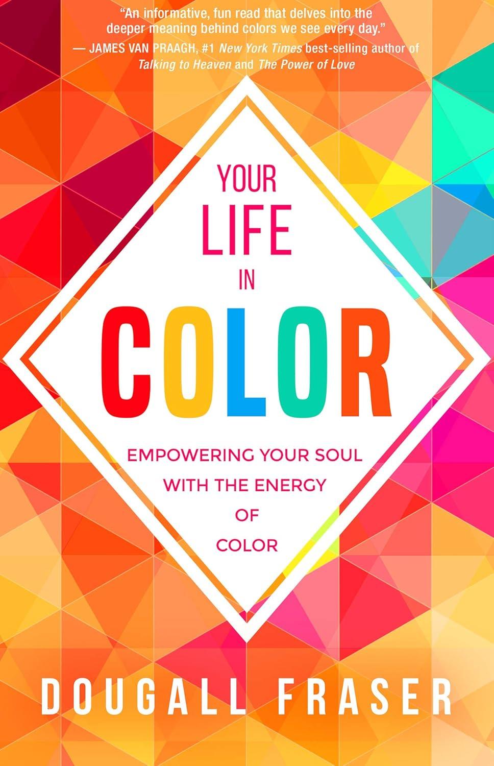 Your Life In Color: Versus Color Therapy, Empowering Soul... tested!
