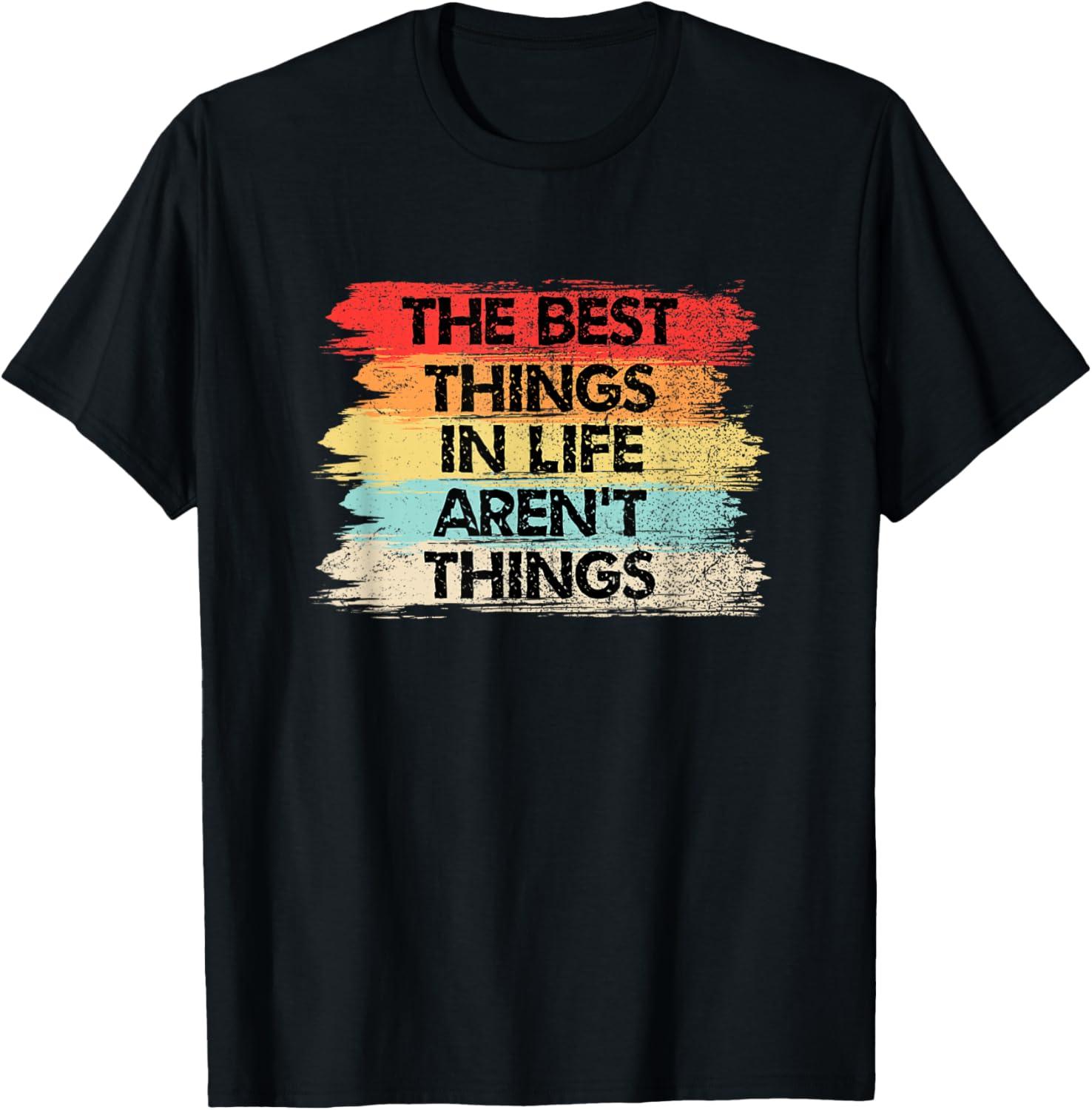 Best Things T-Shirt Compared: surprsing insight, tested, motivational style... don't just buy things, buy truth