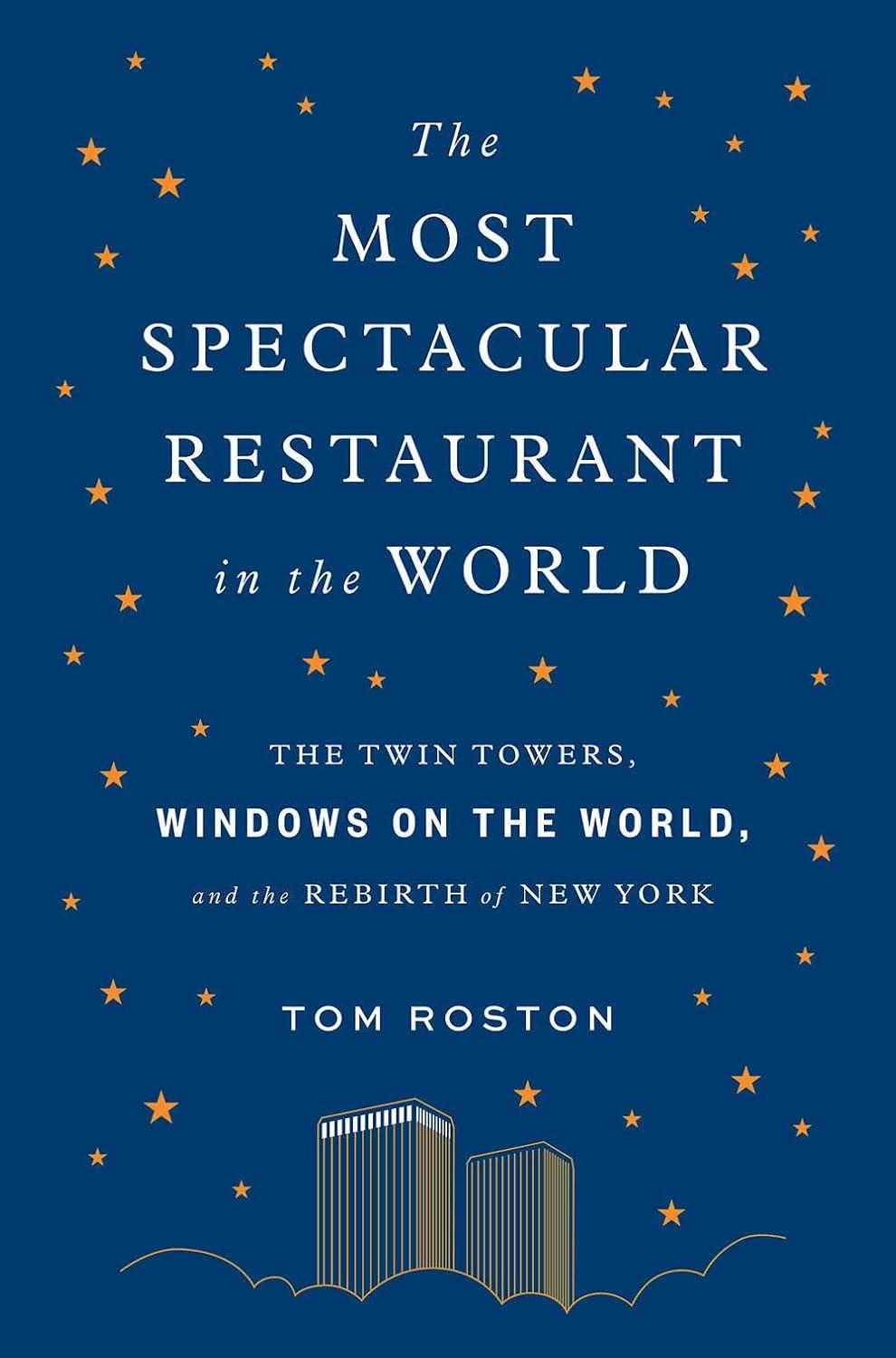 Where Sky Meets Food: Twin Towers’ Windows on the World vs. NYC’s Rebirth Tested