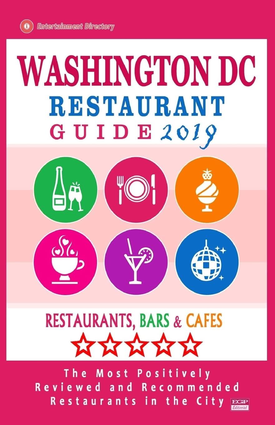 Washington’s Tested Guide 2019: Trending DC Dining… Surprisingly Delish!