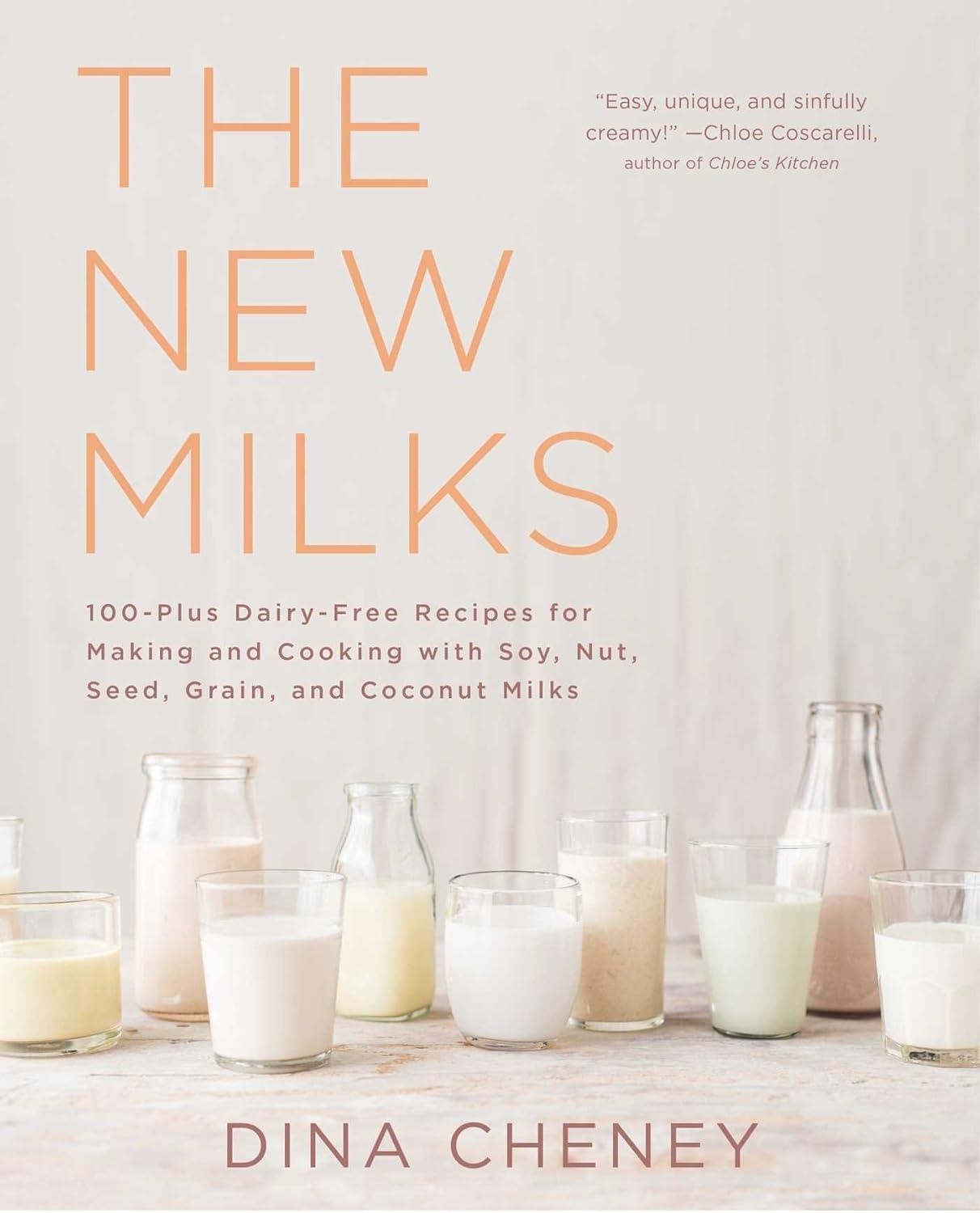 Compare New Milks' nut/seed/soy: Tested Recipes & Surprising Insight…